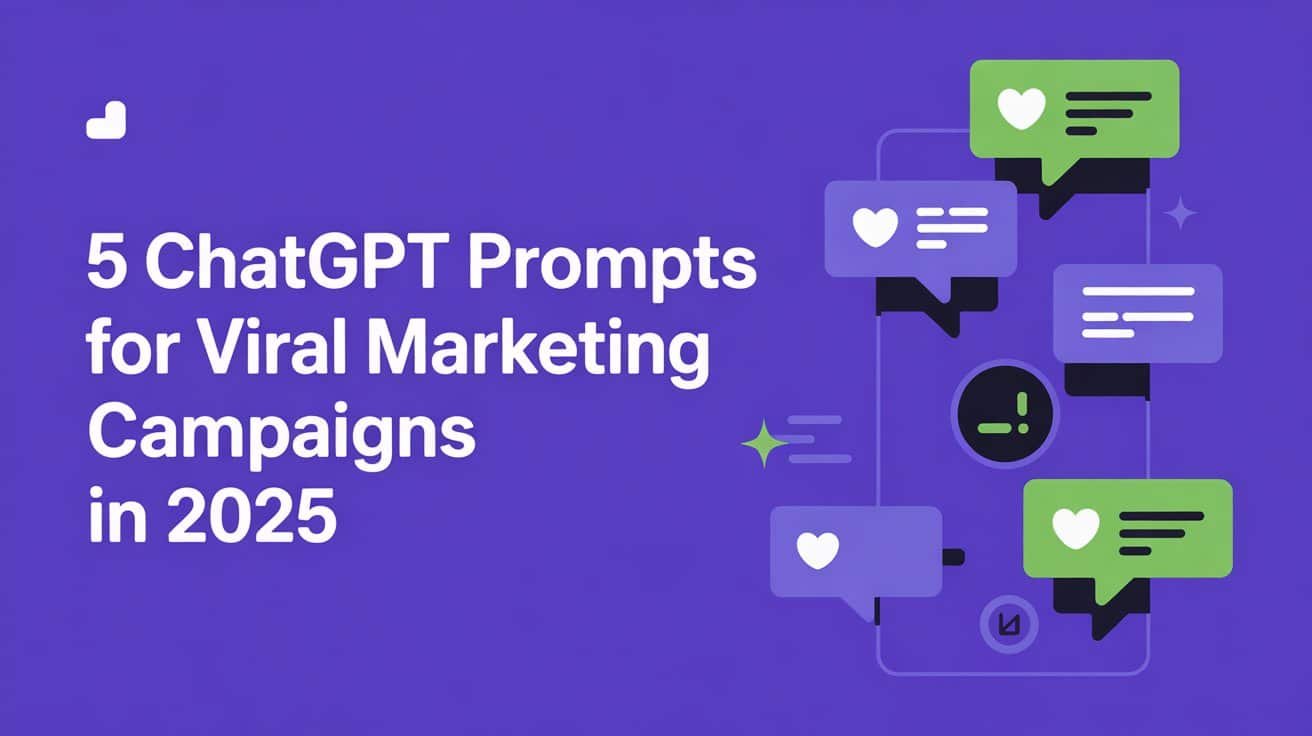 5 ChatGPT Prompts for Viral Marketing Campaigns in 2025